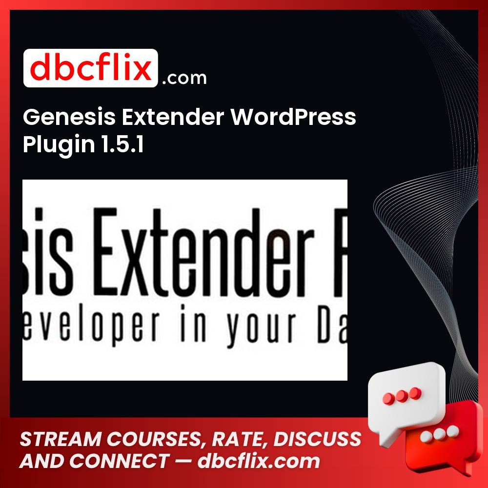 Genesis Extender WordPress Plugin 1.5.1 free downoad, dbcflix, dbcflix.com, storedbc.com, downloadbusinesscourse, mega, google drive