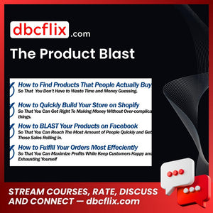 The Product Blast free downoad, dbcflix, dbcflix.com, storedbc.com, downloadbusinesscourse, mega, google drive