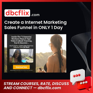 Create a Internet Marketing Sales Funnel in ONLY 1 Day free downoad, dbcflix, dbcflix.com, storedbc.com, downloadbusinesscourse, mega, google drive