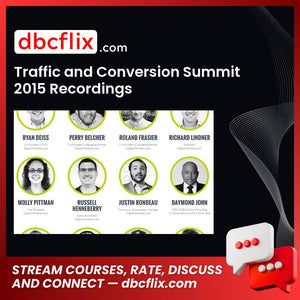 Traffic and Conversion Summit 2015 Recordings free downoad, dbcflix, dbcflix.com, storedbc.com, downloadbusinesscourse, mega, google drive