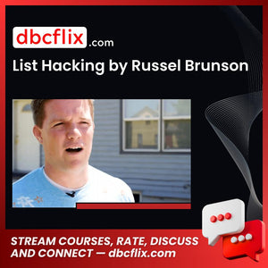 List Hacking by Russel Brunson free downoad, dbcflix, dbcflix.com, storedbc.com, downloadbusinesscourse, mega, google drive