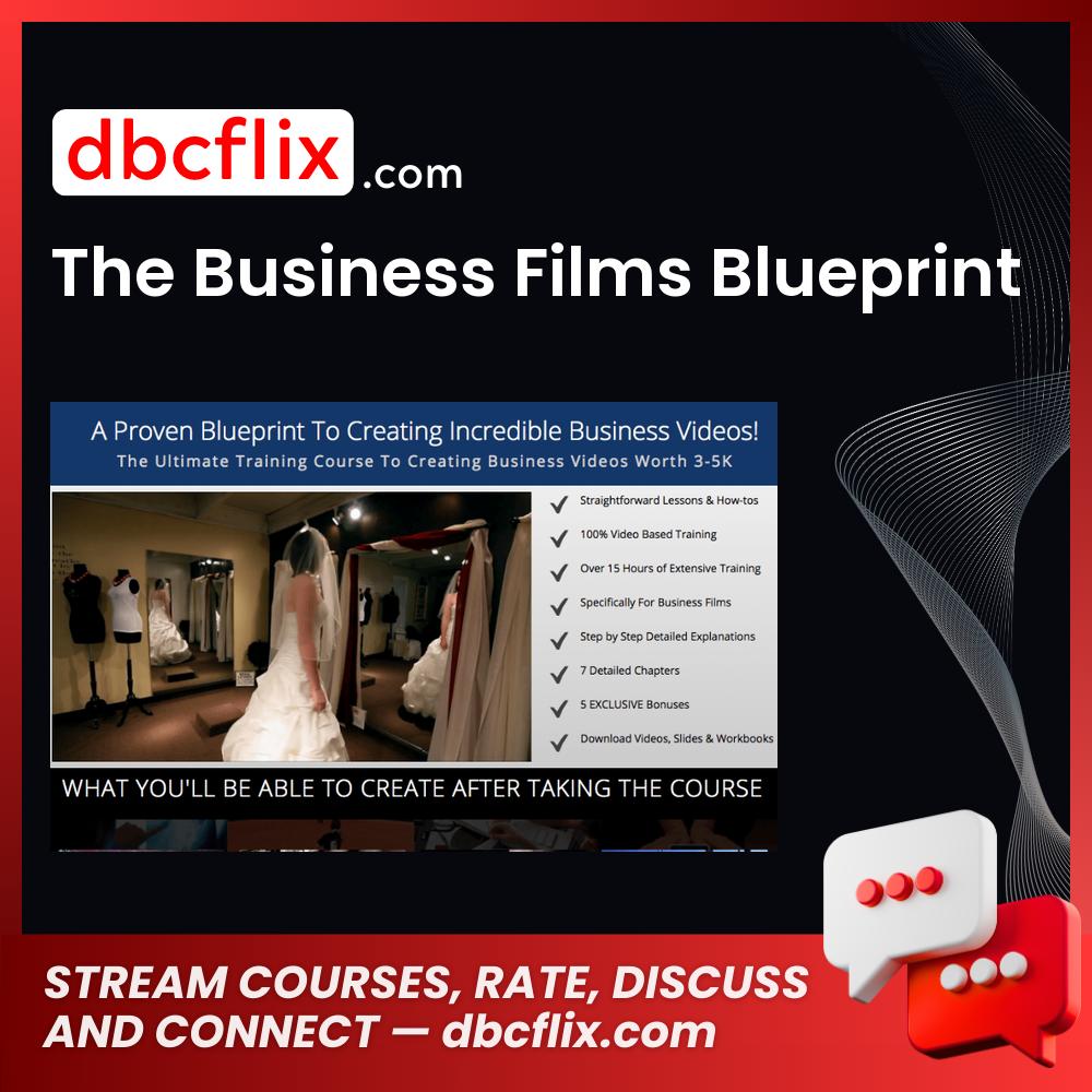 The Business Films Blueprint free downoad, dbcflix, dbcflix.com, storedbc.com, downloadbusinesscourse, mega, google drive