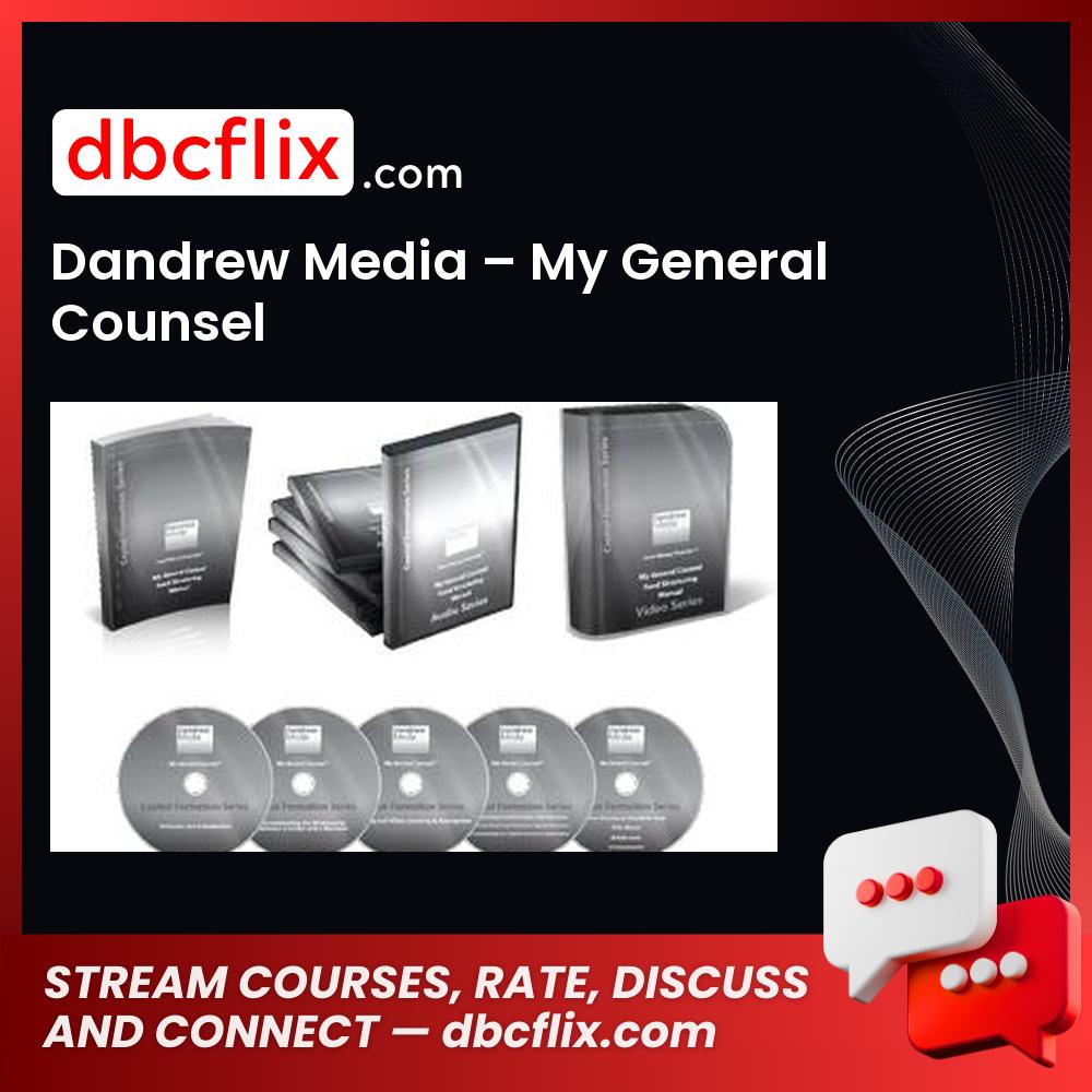 Dandrew Media – My General Counsel free downoad, dbcflix, dbcflix.com, storedbc.com, downloadbusinesscourse, mega, google drive