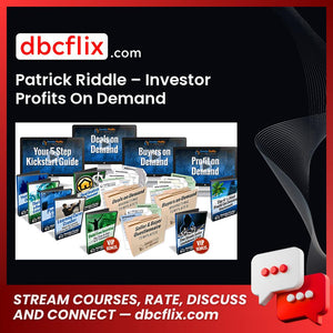 Patrick Riddle – Investor Profits On Demand free downoad, dbcflix, dbcflix.com, storedbc.com, downloadbusinesscourse, mega, google drive