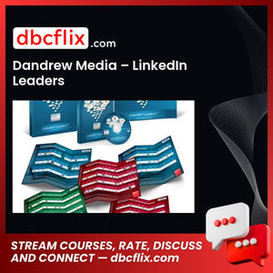 Dandrew Media – LinkedIn Leaders free downoad, dbcflix, dbcflix.com, storedbc.com, downloadbusinesscourse, mega, google drive