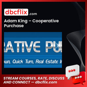 Adam King – Cooperative Purchase free downoad, dbcflix, dbcflix.com, storedbc.com, downloadbusinesscourse, mega, google drive