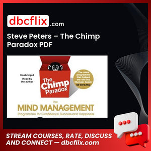 Steve Peters – The Chimp Paradox PDF free downoad, dbcflix, dbcflix.com, storedbc.com, downloadbusinesscourse, mega, google drive