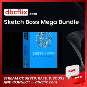 Sketch Boss Mega Bundle free downoad, dbcflix, dbcflix.com, storedbc.com, downloadbusinesscourse, mega, google drive
