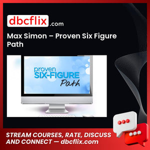 Max Simon – Proven Six Figure Path free downoad, dbcflix, dbcflix.com, storedbc.com, downloadbusinesscourse, mega, google drive