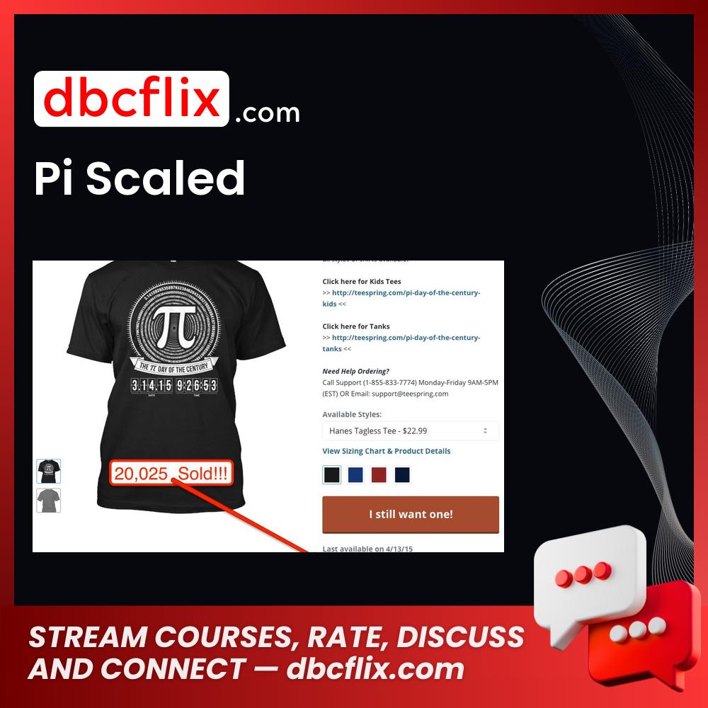 Pi Scaled free downoad, dbcflix, dbcflix.com, storedbc.com, downloadbusinesscourse, mega, google drive