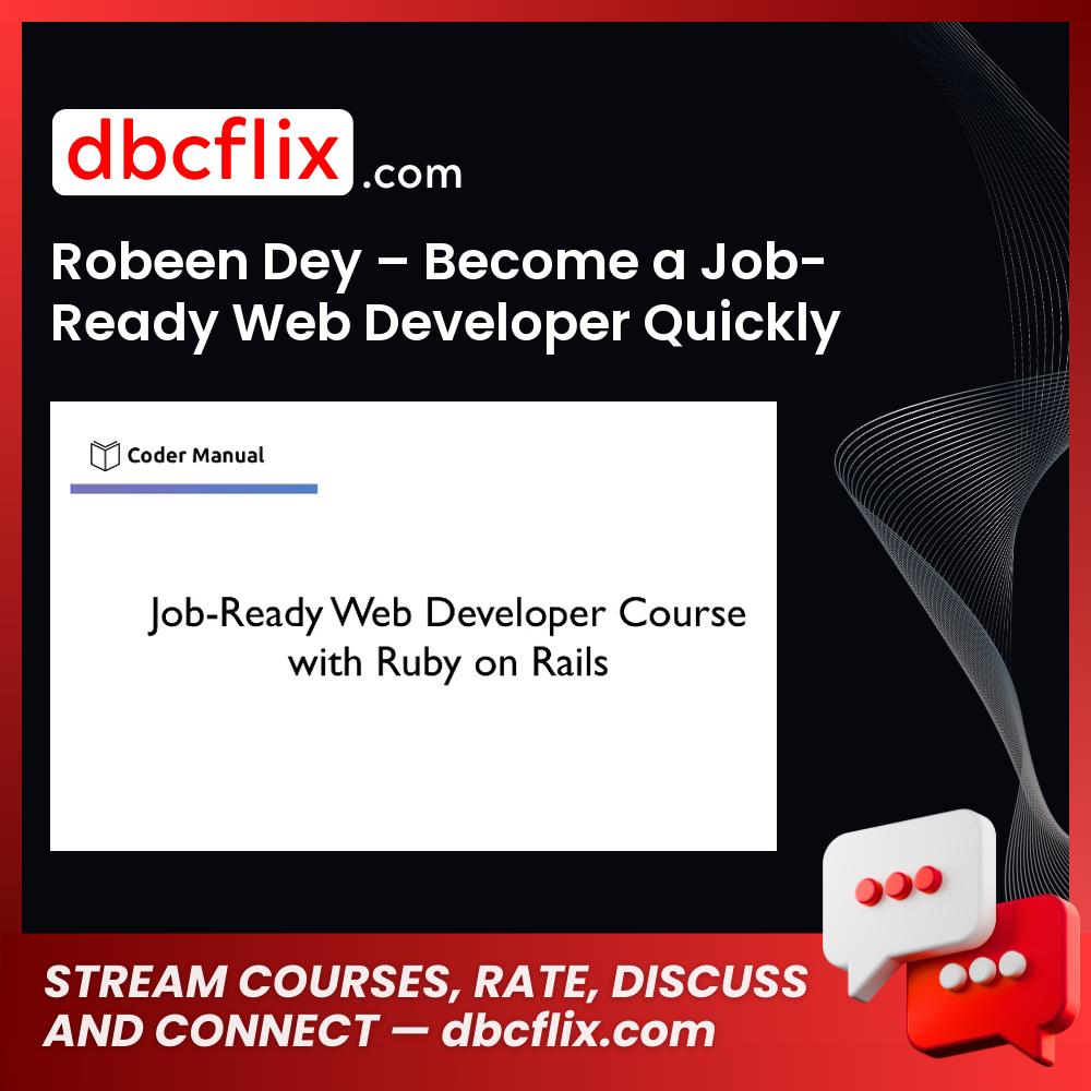 Robeen Dey – Become a Job-Ready Web Developer Quickly free downoad, dbcflix, dbcflix.com, storedbc.com, downloadbusinesscourse, mega, google drive