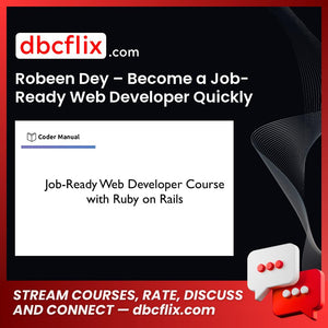 Robeen Dey – Become a Job-Ready Web Developer Quickly free downoad, dbcflix, dbcflix.com, storedbc.com, downloadbusinesscourse, mega, google drive