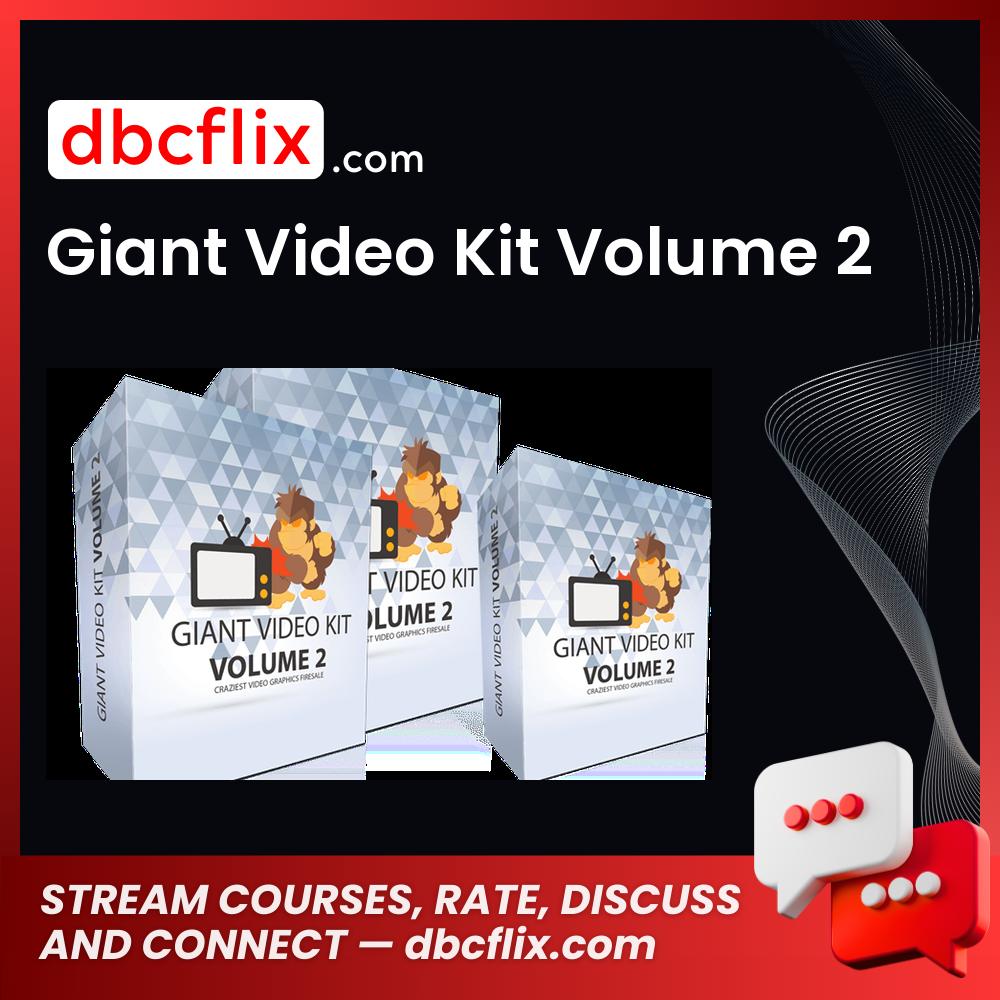 Giant Video Kit Volume 2 free downoad, dbcflix, dbcflix.com, storedbc.com, downloadbusinesscourse, mega, google drive