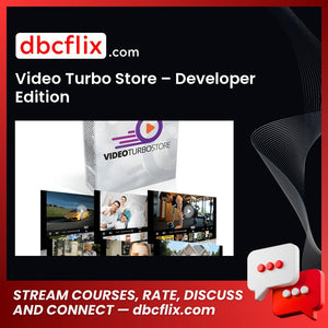 Video Turbo Store – Developer Edition free downoad, dbcflix, dbcflix.com, storedbc.com, downloadbusinesscourse, mega, google drive