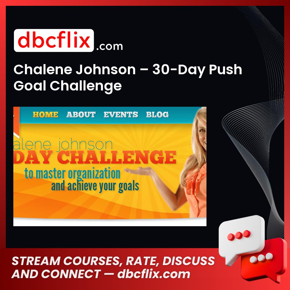 Chalene Johnson – 30-Day Push Goal Challenge free downoad, dbcflix, dbcflix.com, storedbc.com, downloadbusinesscourse, mega, google drive