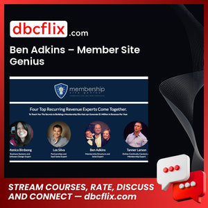 Ben Adkins – Member Site Genius free downoad, dbcflix, dbcflix.com, storedbc.com, downloadbusinesscourse, mega, google drive