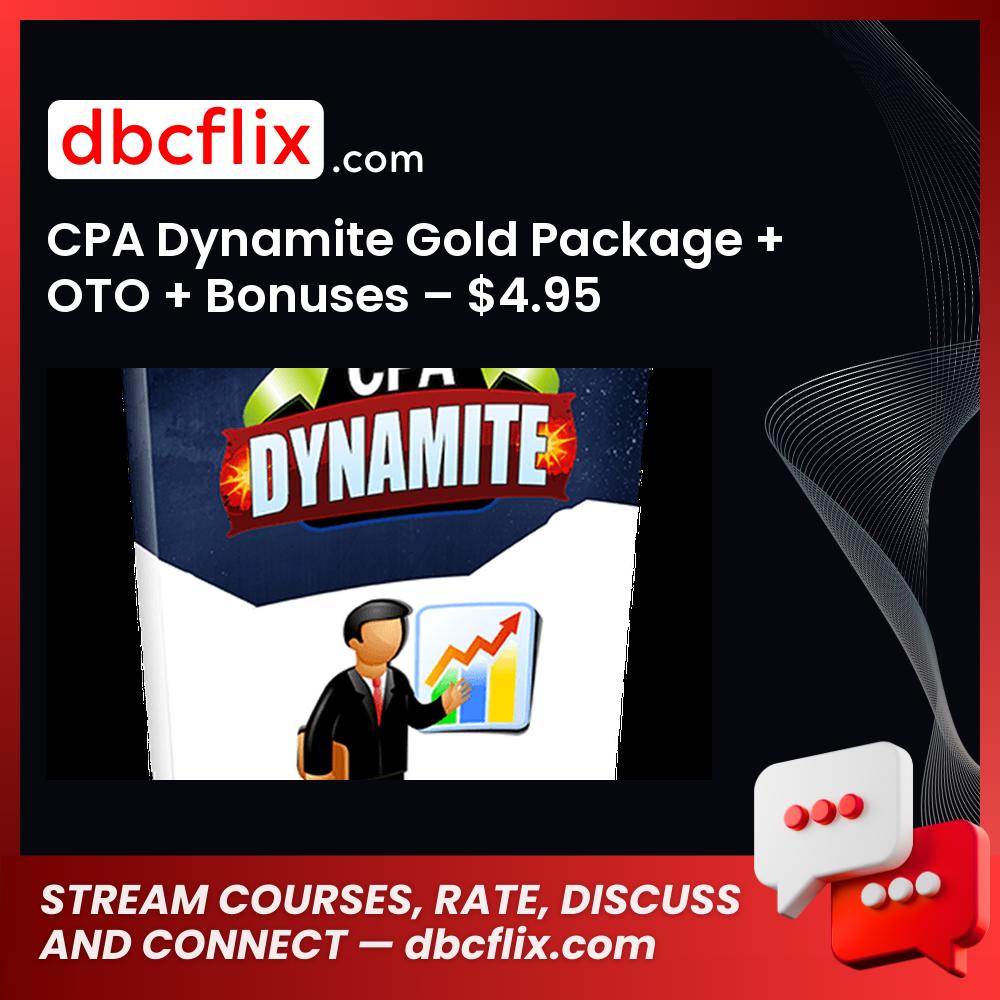 CPA Dynamite Gold Package + OTO + Bonuses – $4.95 free downoad, dbcflix, dbcflix.com, storedbc.com, downloadbusinesscourse, mega, google drive