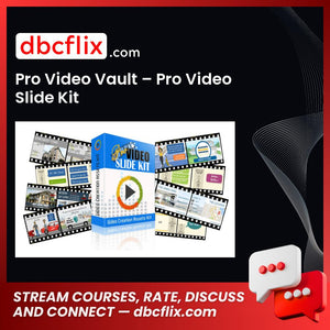 Pro Video Vault – Pro Video Slide Kit free downoad, dbcflix, dbcflix.com, storedbc.com, downloadbusinesscourse, mega, google drive