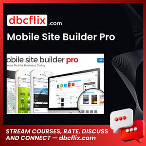Mobile Site Builder Pro free downoad, dbcflix, dbcflix.com, storedbc.com, downloadbusinesscourse, mega, google drive