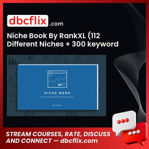 Niche Book By RankXL (112 Different Niches + 300 keyword ideas) free downoad, dbcflix, dbcflix.com, storedbc.com, downloadbusinesscourse, mega, google drive