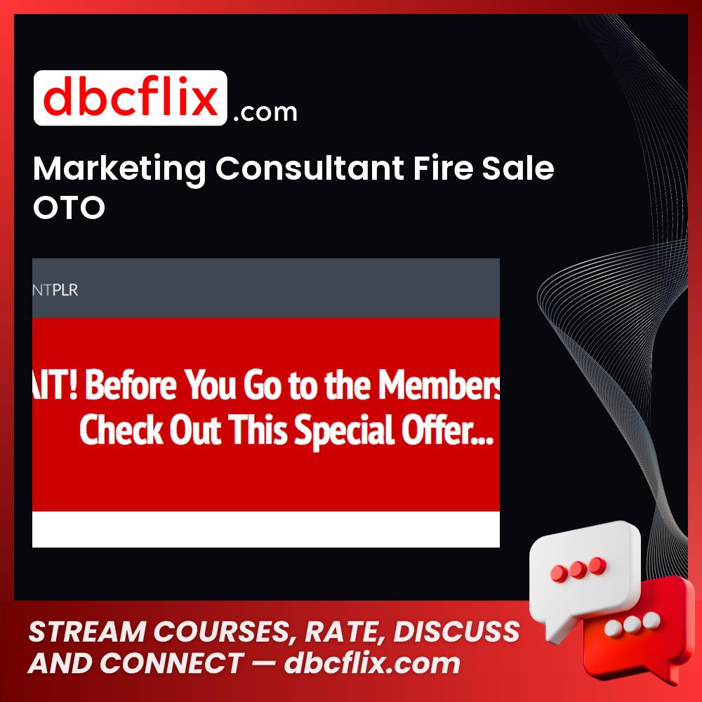 Marketing Consultant Fire Sale OTO free downoad, dbcflix, dbcflix.com, storedbc.com, downloadbusinesscourse, mega, google drive