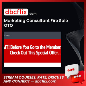 Marketing Consultant Fire Sale OTO free downoad, dbcflix, dbcflix.com, storedbc.com, downloadbusinesscourse, mega, google drive