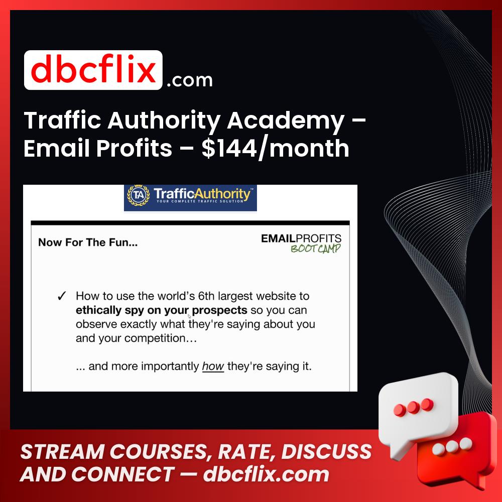 Traffic Authority Academy – Email Profits – $144/month free downoad, dbcflix, dbcflix.com, storedbc.com, downloadbusinesscourse, mega, google drive