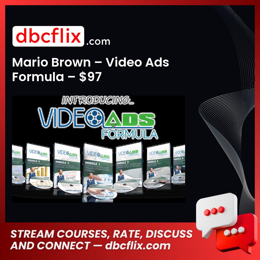 Mario Brown – Video Ads Formula – $97 free downoad, dbcflix, dbcflix.com, storedbc.com, downloadbusinesscourse, mega, google drive