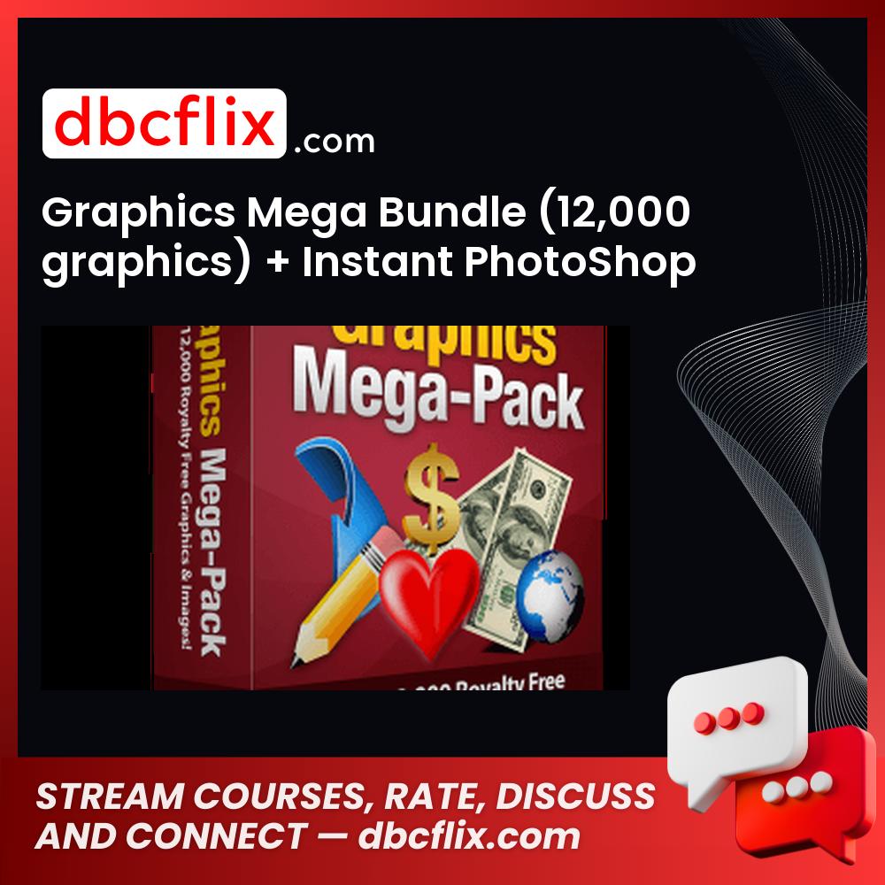 Graphics Mega Bundle (12,000 graphics) + Instant PhotoShop Expert free downoad, dbcflix, dbcflix.com, storedbc.com, downloadbusinesscourse, mega, google drive