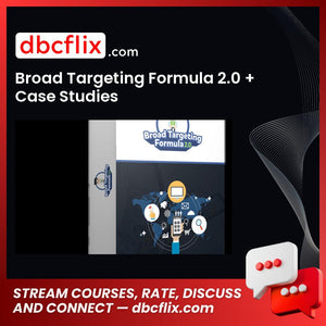 Broad Targeting Formula 2.0 + Case Studies free downoad, dbcflix, dbcflix.com, storedbc.com, downloadbusinesscourse, mega, google drive