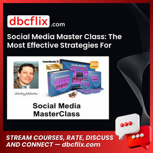 Social Media Master Class: The Most Effective Strategies For Each Medium free downoad, dbcflix, dbcflix.com, storedbc.com, downloadbusinesscourse, mega, google drive