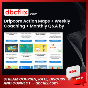 Dripcore Action Maps + Weekly Coaching + Monthly Q&A by DripApps free downoad, dbcflix, dbcflix.com, storedbc.com, downloadbusinesscourse, mega, google drive