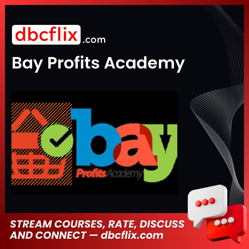 Bay Profits Academy free downoad, dbcflix, dbcflix.com, storedbc.com, downloadbusinesscourse, mega, google drive
