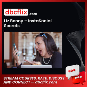 Liz Benny – InstaSocial Secrets free downoad, dbcflix, dbcflix.com, storedbc.com, downloadbusinesscourse, mega, google drive