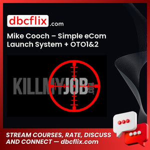 Mike Cooch – Simple eCom Launch System + OTO1&2 free downoad, dbcflix, dbcflix.com, storedbc.com, downloadbusinesscourse, mega, google drive