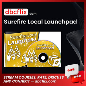 Surefire Local Launchpad free downoad, dbcflix, dbcflix.com, storedbc.com, downloadbusinesscourse, mega, google drive