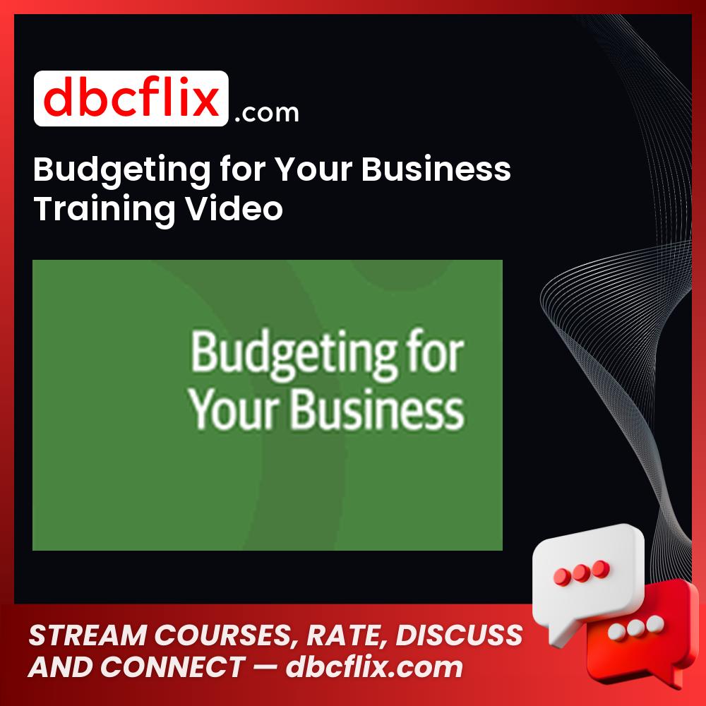 Budgeting for Your Business Training Video free downoad, dbcflix, dbcflix.com, storedbc.com, downloadbusinesscourse, mega, google drive