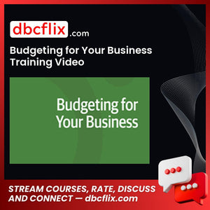 Budgeting for Your Business Training Video free downoad, dbcflix, dbcflix.com, storedbc.com, downloadbusinesscourse, mega, google drive