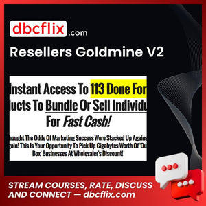 Resellers Goldmine V2 free downoad, dbcflix, dbcflix.com, storedbc.com, downloadbusinesscourse, mega, google drive