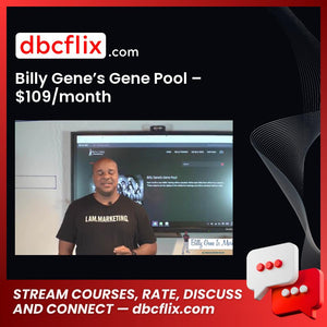 Billy Gene’s Gene Pool – $109/month free downoad, dbcflix, dbcflix.com, storedbc.com, downloadbusinesscourse, mega, google drive