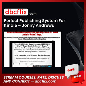 Perfect Publishing System For Kindle – Jonny Andrews free downoad, dbcflix, dbcflix.com, storedbc.com, downloadbusinesscourse, mega, google drive