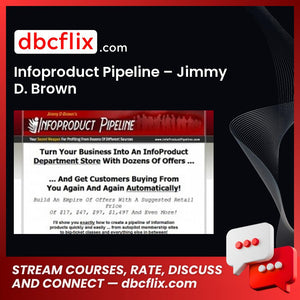 Infoproduct Pipeline – Jimmy D. Brown free downoad, dbcflix, dbcflix.com, storedbc.com, downloadbusinesscourse, mega, google drive