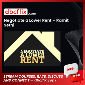 Negotiate a Lower Rent – Ramit Sethi free downoad, dbcflix, dbcflix.com, storedbc.com, downloadbusinesscourse, mega, google drive