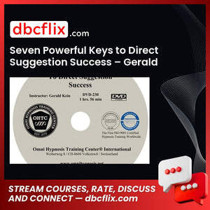 Seven Powerful Keys to Direct Suggestion Success – Gerald Kein free downoad, dbcflix, dbcflix.com, storedbc.com, downloadbusinesscourse, mega, google drive