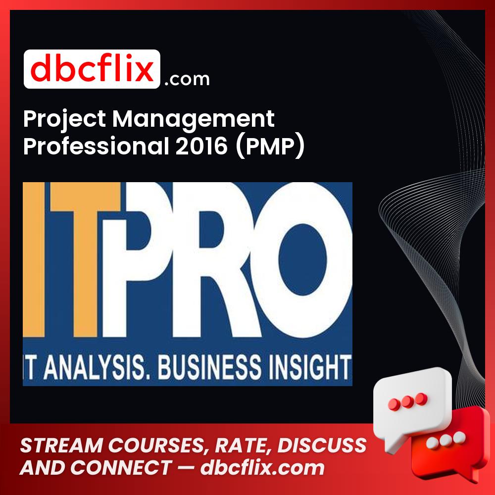 Project Management Professional 2016 (PMP) free downoad, dbcflix, dbcflix.com, storedbc.com, downloadbusinesscourse, mega, google drive