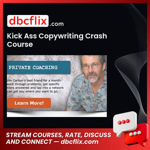 Kick Ass Copywriting Crash Course free downoad, dbcflix, dbcflix.com, storedbc.com, downloadbusinesscourse, mega, google drive