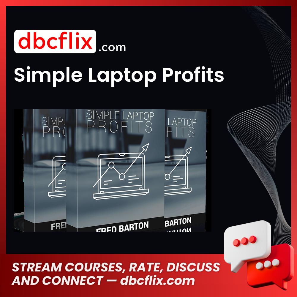 Simple Laptop Profits free downoad, dbcflix, dbcflix.com, storedbc.com, downloadbusinesscourse, mega, google drive