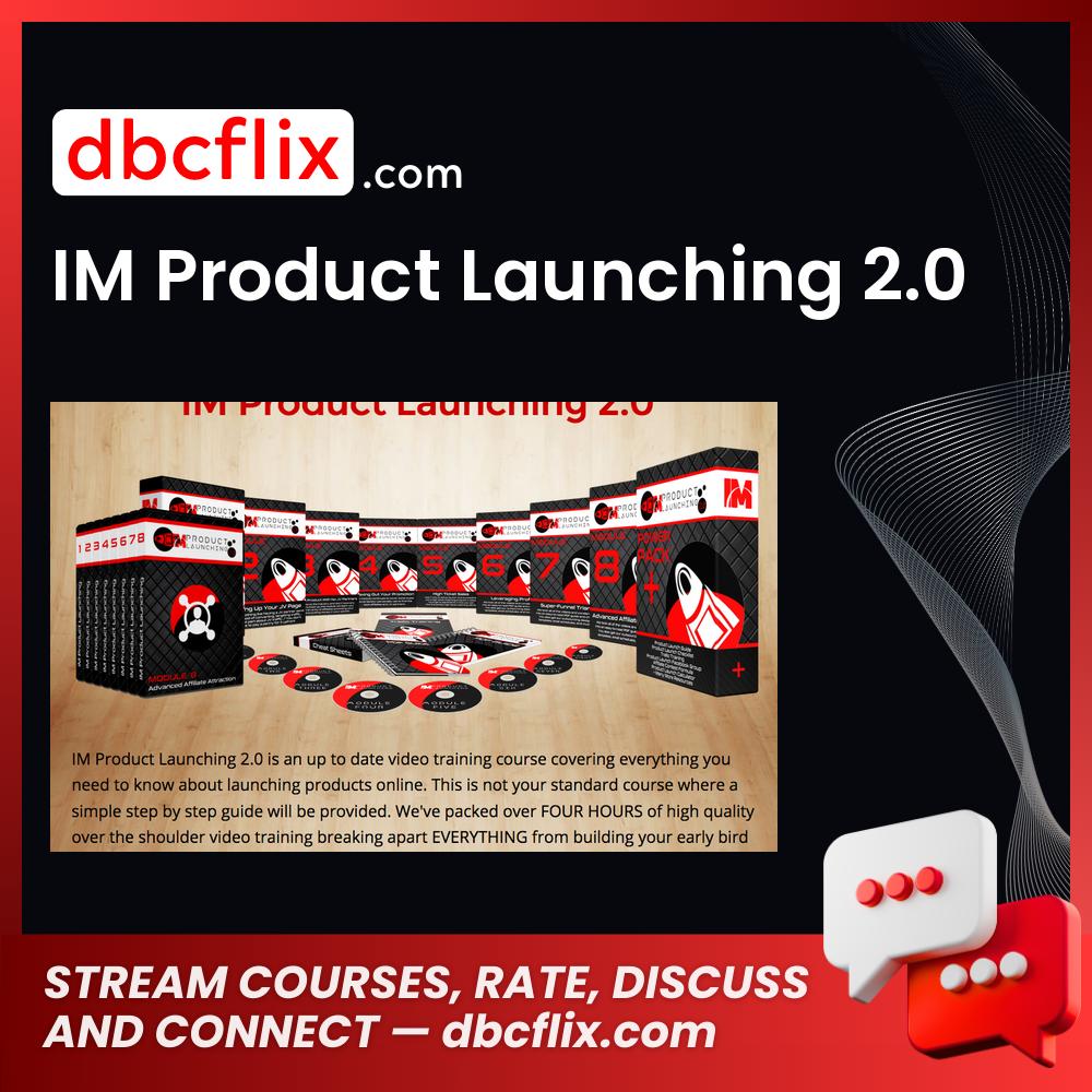 IM Product Launching 2.0 free downoad, dbcflix, dbcflix.com, storedbc.com, downloadbusinesscourse, mega, google drive