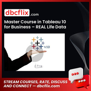 Master Course in Tableau 10 for Business – REAL Life Data free downoad, dbcflix, dbcflix.com, storedbc.com, downloadbusinesscourse, mega, google drive