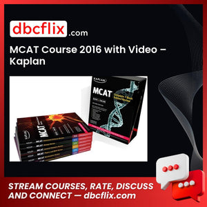 MCAT Course 2016 with Video – Kaplan free downoad, dbcflix, dbcflix.com, storedbc.com, downloadbusinesscourse, mega, google drive